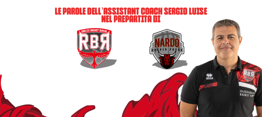 rinascitabasketrimini it rivierabanca-rimini-hdl-nardo-pre-partita-con-coach-sergio-luise-n4290 002